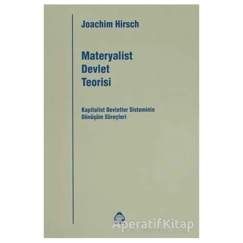 Materyalist Devlet Teorisi - Joachim Hirsch - Alan Yayıncılık