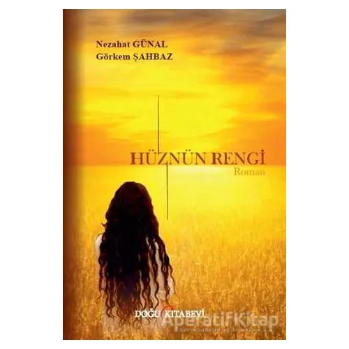 Hüznün Rengi - Nezahat Günal - Doğu Kitabevi