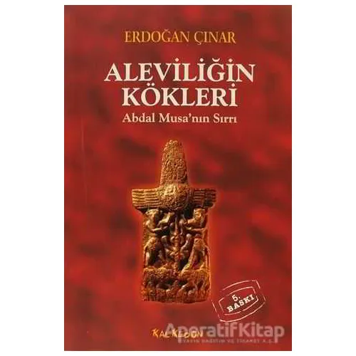 Aleviliğin Kökleri - Erdoğan Çınar - Kalkedon Yayıncılık