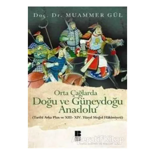 Orta Çağlarda Doğu ve Güneydoğu Anadolu - Muammer Gül - Bilge Kültür Sanat
