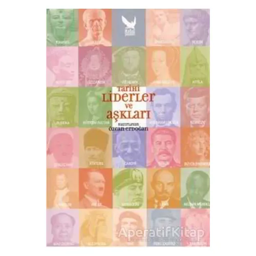 Tarihi Liderler ve Aşkları - Özcan Erdoğan - İkaros Yayınları