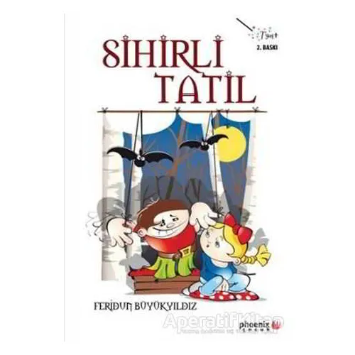 Sihirli Tatil - Feridun Büyükyıldız - Phoenix Yayınevi