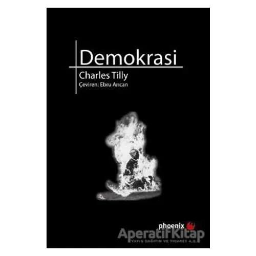 Demokrasi - Charles Tilly - Phoenix Yayınevi
