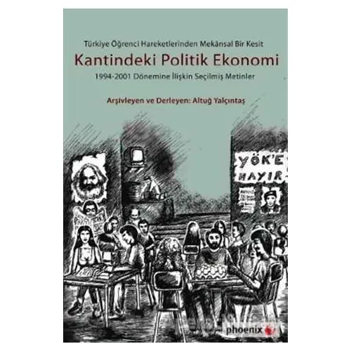 Türkiye Öğrenci Hareketlerinden Mekansal Bir Kesit Kantindeki Politik Ekonomi