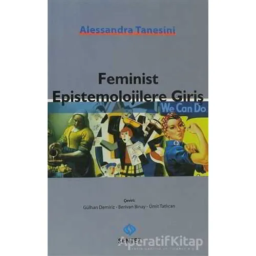 Feminist Epistemolojilere Giriş - Alessandra Tanesini - Sentez Yayınları