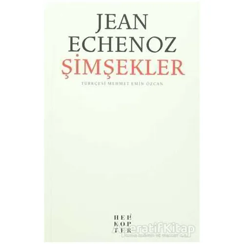 Şimşekler - Jean Echenoz - Helikopter Yayınları