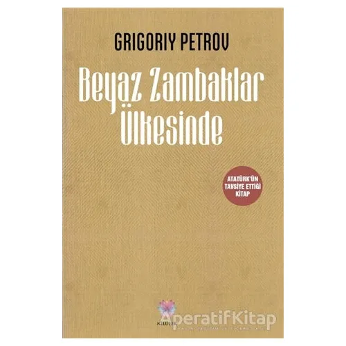 Beyaz Zambaklar Ülkesinde - Grigori Spiridonoviç Petrov - Nilüfer Yayınları