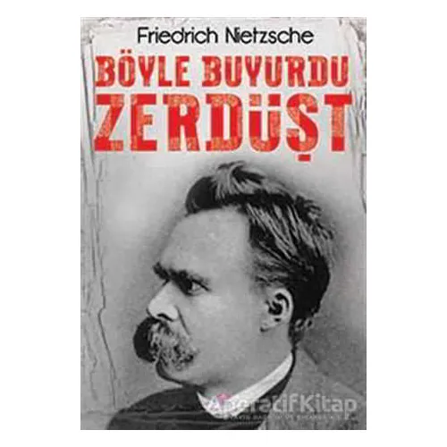 Böyle Buyurdu Zerdüşt - Friedrich Wilhelm Nietzsche - Nilüfer Yayınları