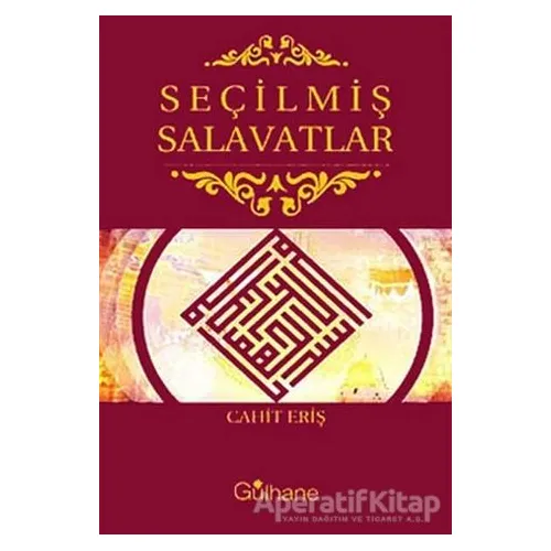 Seçilmiş Salavatlar - Cahit Eriş - Gülhane Yayınları