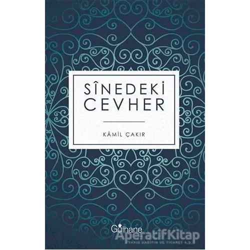 Sinedeki Cevher - Kamil Çakır - Gülhane Yayınları