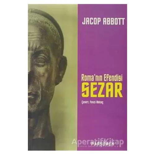 Roma’nın Efendisi Sezar - Jacop Abbott - Parşömen Yayınları