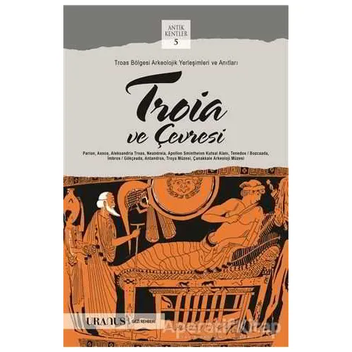 Troia ve Çevresi - Bülent Erdemoğlu - Uranus