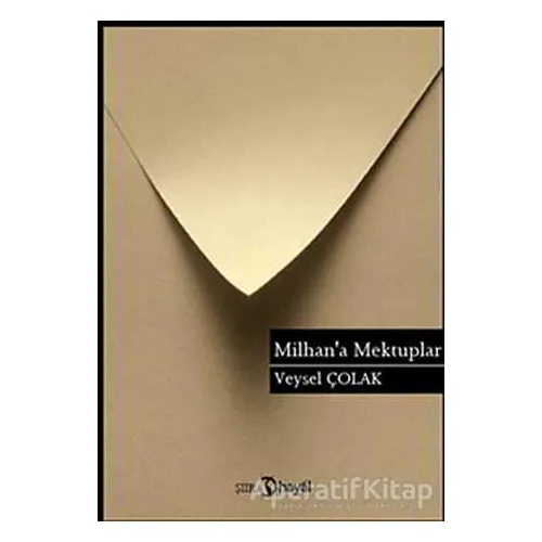 Milhan’a Mektuplar - Veysel Çolak - Hayal Yayınları