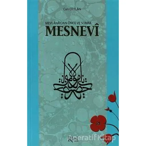 Mevlana’dan Önce ve Sonra Mesnevi - Can Ceylan - Rumi Yayınları