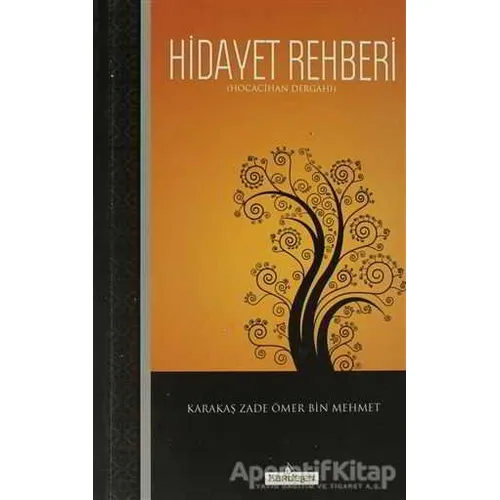 Hidayet Rehberi - Karakaş Zade Ömer Bin Mehmet - Kardelen Yayınları