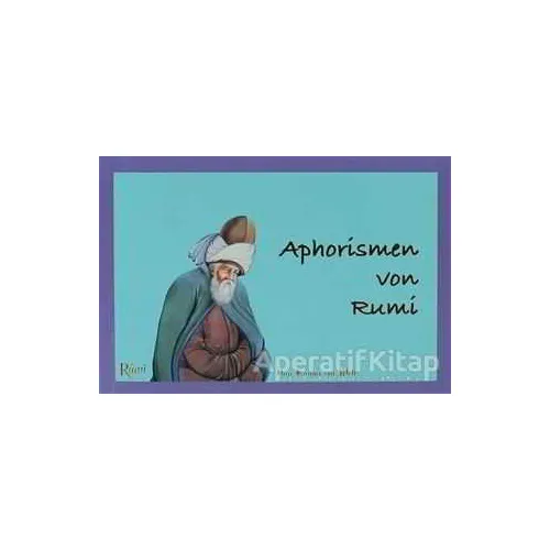 Aphorismen von Rumi - Mevlana Celaleddin Rumi - Rumi Yayınları