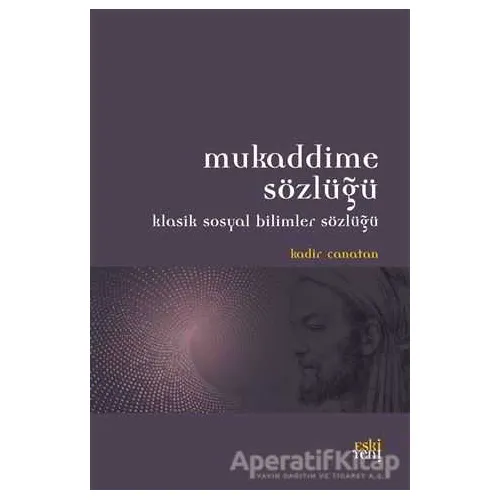 Mukaddime Sözlüğü - Kadir Canatan - Eski Yeni Yayınları