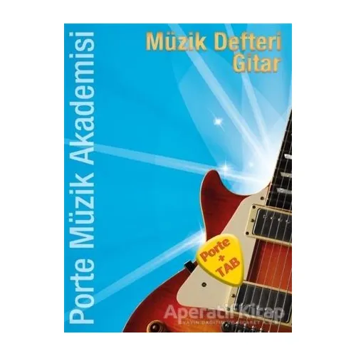 Porte Müzik Akademisi Müzik Defteri Gitar - Övünç Yaman - Porte Müzik Eğitim Merkezi