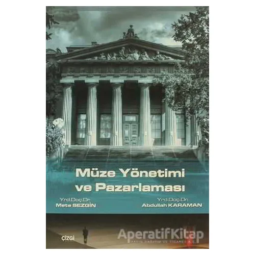 Müze Yönetimi ve Pazarlaması - Abdullah Karaman - Çizgi Kitabevi Yayınları