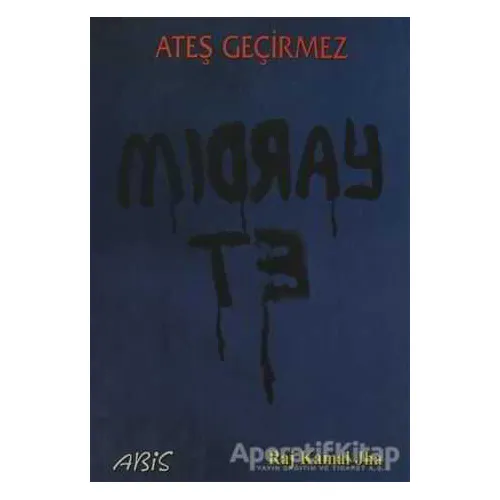 Ateş Geçirmez - Raj Kamal Jha - Abis Yayıncılık