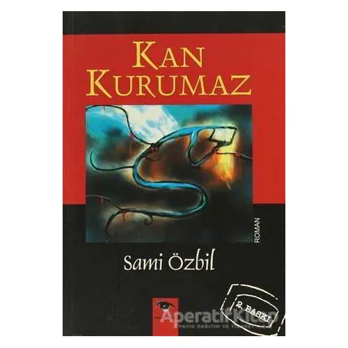 Kan Kurumaz - Sami Özbil - Ceylan Yayınları