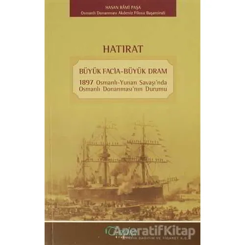 Hatırat - Büyük Facia-Büyük Dram - Hasan Rami Paşa - Tarihçi Kitabevi
