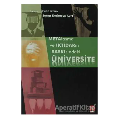 Metalaşma ve İktidarın Baskısındaki Üniversite - Serap Korkusuz Kurt - Sosyal Araştırmalar Vakfı