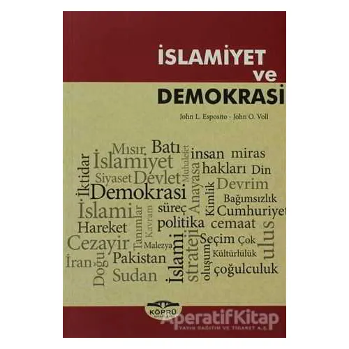 İslamiyet ve Demokrasi - John L. Esposito - Köprü Kitapları