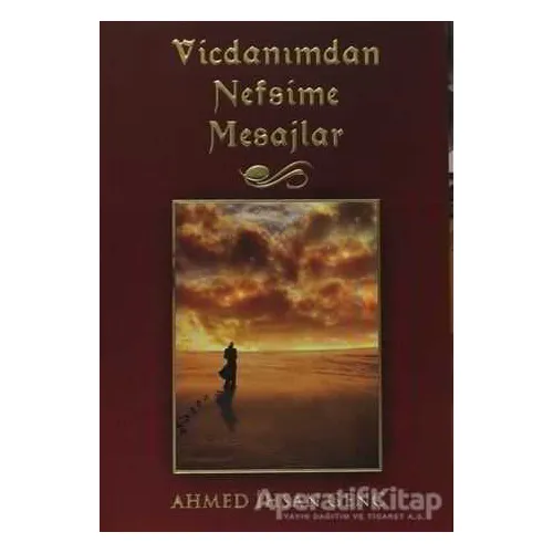 Vicdanımdan Nefsime Mesajlar - Ahmed İhsan Genç - Scala Yayıncılık
