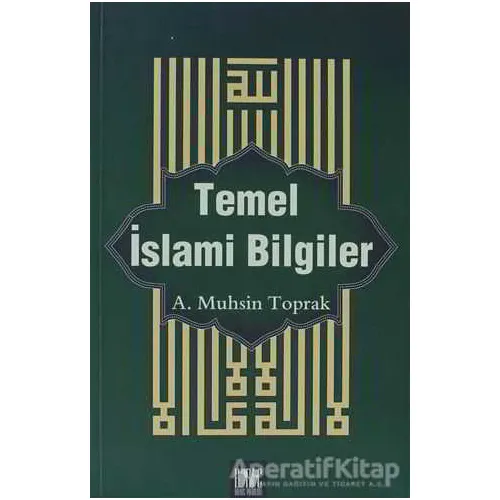 Temel İslami Bilgiler - A. Muhsin Toprak - Buruç Yayınları