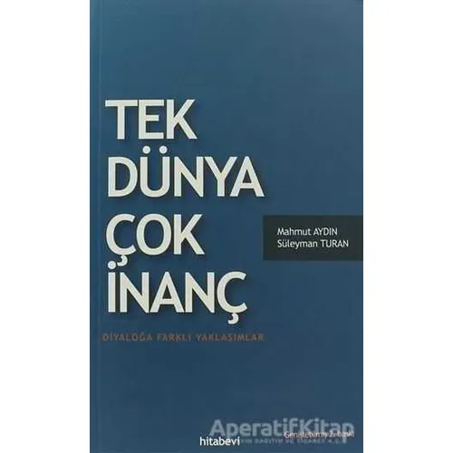 Tek Dünya Çok İnanç - Süleyman Turan - Hitabevi Yayınları