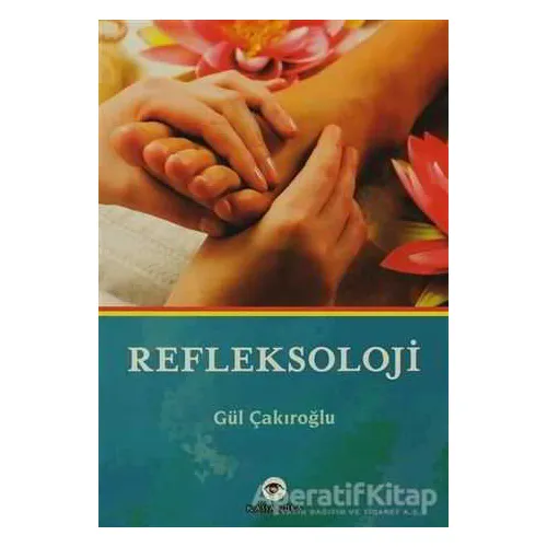 Refleksoloji - Gül Çakıroğlu - Kassandra Yayınları