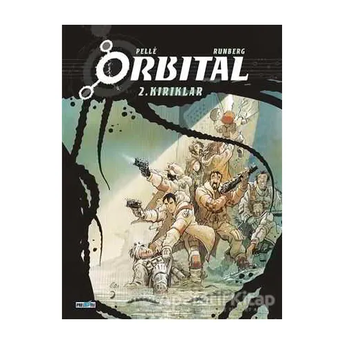 Orbital - 2. Kırıklar - Sylvain Runberg - Presstij Kitap