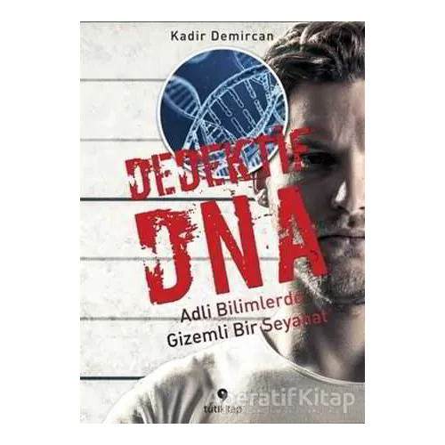 Dedektif DNA - Kadir Demircan - Tuti Kitap
