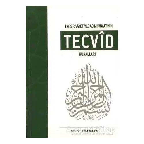 Hafs Rivayetiyle Asım Kıraatinin Tecvid Kuralları - Abdullah Benli - Kimlik Yayınları