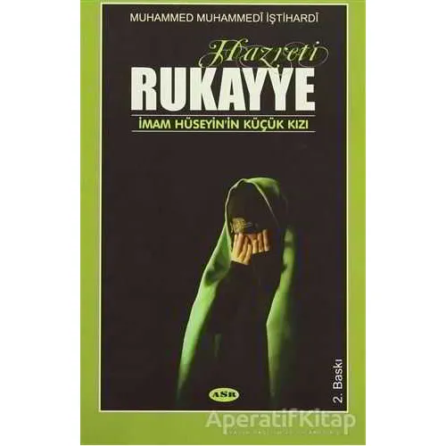 Hazreti Rukayye - Muhammed Muhammedi İştihardi - Asr Yayınları
