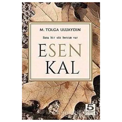 Esen Kal - M. Tolga Uluaydın - 5 Şubat Yayınları
