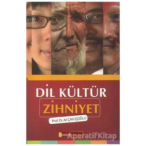 Dil Kültür Zihniyet - Ali Çavuşoğlu - Kimlik Yayınları