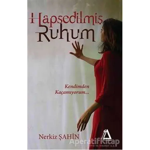 Hapsedilmiş Ruhum - Nerkiz Şahin - Sisyphos Yayınları