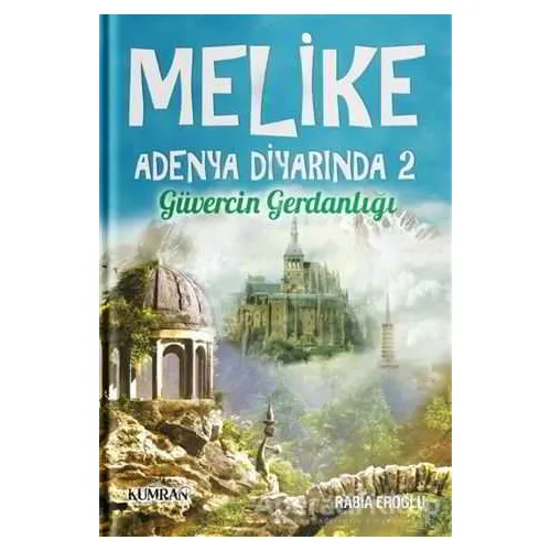 Melike Adenya Diyarında 2 - Rabia Eroğlu - Kumran Yayınları