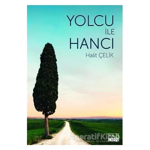 Yolcu İle Hancı - Halit Çelik - Yazıgen Yayınevi
