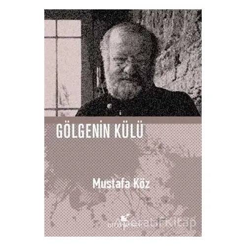Gölgenin Külü - Mustafa Köz - Öteki Yayınevi
