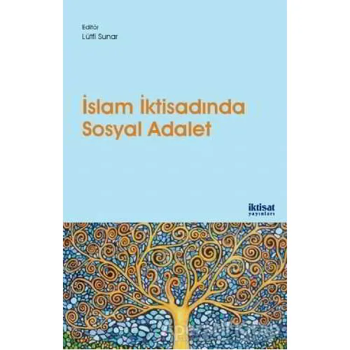 İslam İktisadında Sosyal Adalet - Osamah Hussain Al Rawashdeh - İktisat Yayınları