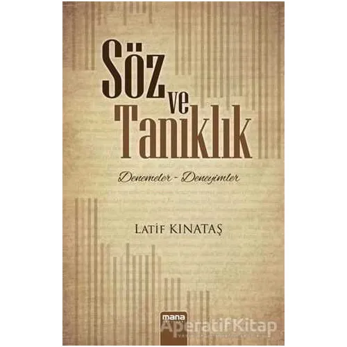 Söz ve Tanıklık - Latif Kınataş - Mana Yayınları