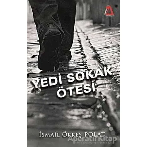 Yedi Sokak Ötesi - İsmail Ökkeş Polat - Sisyphos Yayınları