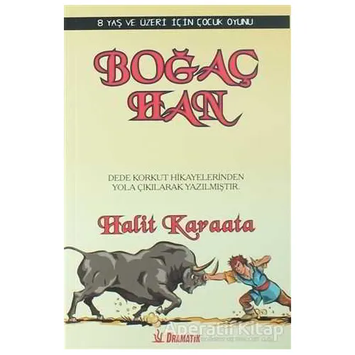 Boğaç Han - Halit Karaata - Dramatik Yayınları
