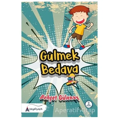 Gülmek Bedava - Behçet Gülenay - Kayalıpark Çocuk