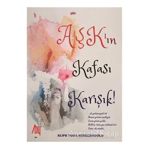 Aşkın Kafası Karışık! - Elife Tuba Müezzinoğlu - Baygenç Yayıncılık