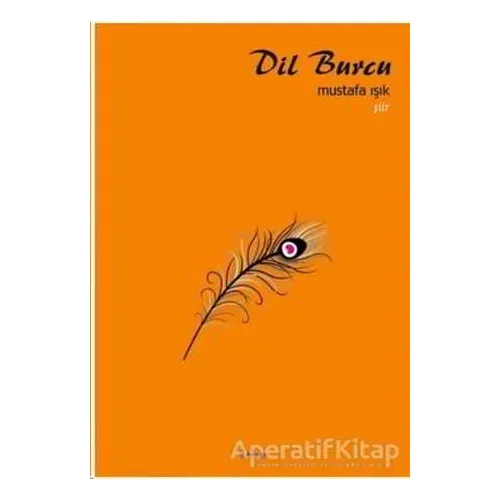 Dil Burcu - Mustafa Işık - İbrişim Kitap