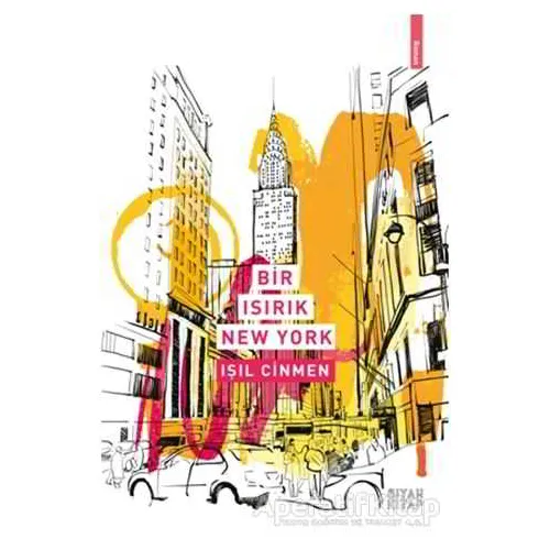 Bir Isırık New York - Işıl Cinmen - Siyah Kitap